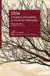 CHILE Y LA GUERRA CIVIL ESPAOLA. LA VOZ DE LOS INTELECTUALES