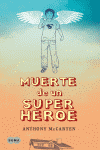 MUERTE DE UN SUPERHEROE