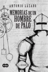 MEMORIAS DE UN HOMBRE DE PALO