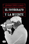 FOTOGRAFO Y LA MUERTE, EL