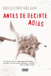 ANTES DE DECIRTE ADIOS