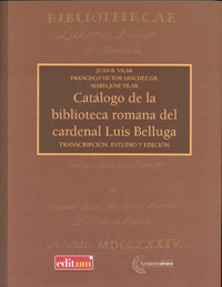 CATALOGO DE LA BIBLIOTECA ROMANA DEL CARDENAL LUIS BELLUGA