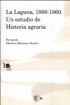 LA LAGUNA  1800-1860 UN ESTUDIO DE HISTORIA AGRARIA