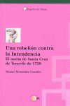 UNA REBELION CONTRA LA INTENDENCIA