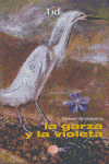 GARZA Y LA VIOLETA, LA