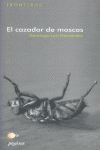 CAZADOR DE MOSCAS, EL