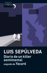 DIARIO DE UN KILLER SENTIMENTAL SEGUIDO DE YACAR MT 013/5