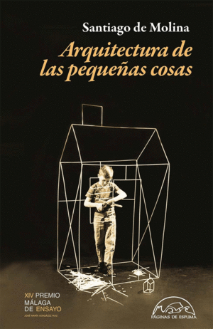 ARQUITECTURA DE LAS PEQUE�AS COSAS