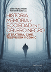 HISTORIA, MEMORIA Y SOCIEDAD EN EL G�NERO NEGRO