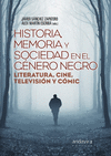 HISTORIA, MEMORIA Y SOCIEDAD EN EL GNERO NEGRO