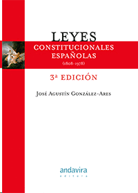 LEYES CONSTITUCIONALES ESPA�OLAS (1808-1978)  3�ED.