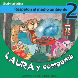 LAURA Y COMPAIA 2. RESPETAN EL MEDIO AMBIENTE