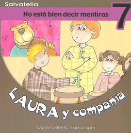 LAURA Y COMPAIA 7. NO ESTA BIEN DECIR MENTIRAS
