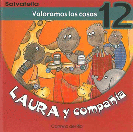 LAURA Y COMPAIA 12. VALORAMOS LAS COSAS
