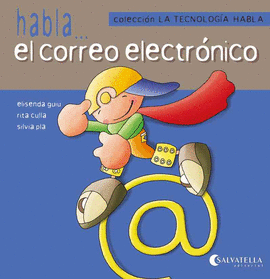 CORREO ELECTRONICO, EL. LA TECNOLOGIA HABLA 8