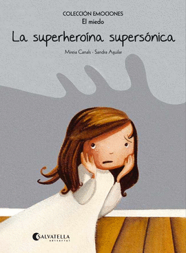 SUPERHEROINA SUPERSONICA, LA ( EL MIEDO )