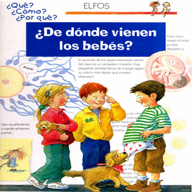 �QU�?... �DE D�NDE VIENEN LOS BEBES?