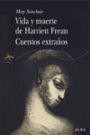VIDA Y MUERTE DE HARRIET FREAN. CUENTOS EXTRA�OS