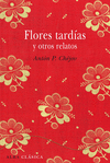 FLORES TARDAS Y OTROS RELATOS