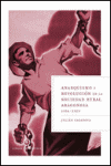 ANARQUISMO Y REVOLUCION EN LA SOCIEDAD RURAL ARAGONESA 1936-1938