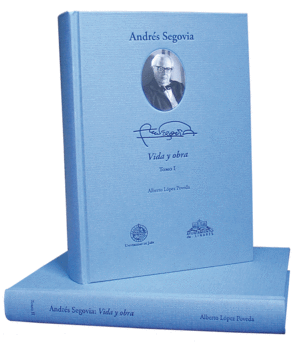 ANDRES SEGOVIA: VIDA Y OBRA
