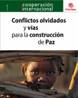 CONFLICTOS OLVIDADOS Y VIAS PARA LA CONSTRUCCION DE LA PAZ