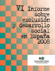 VI INFORME EXCLUSION DESARROLLO SOCIAL ESPA�A 2008