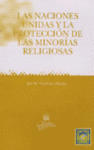 NACIONES UNIDAS Y LA PROTECCION DE LAS MINORIAS RELIGIOSAS