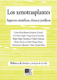 LOS XENOTRASPLANTES. ASPECTOS CIENTIFICOS, ETICOS Y JURIDICOS