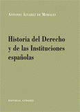 HISTORIA DEL DERECHO Y DE LAS INSTITUCIONES ESPAOLAS