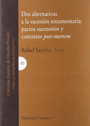 DOS ALTERNATIVAS SUCESION TESTAMENTARIA PACTOS SUCESORIOS Y