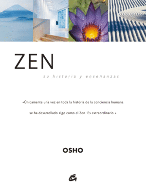 ZEN SU HISTORIA Y ENSEANZAS