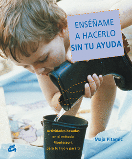 ENSE�AME A HACERLO SIN TU AYUDA
