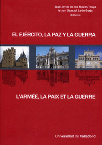 EL EJERCITO LA PAZ Y LA GUERRA = L'ARMEE, LA PAIX ET LA GUERRE