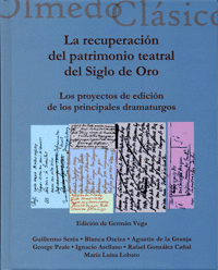 LA RECUPERACION DEL PATRIMONIO TEATRAL DEL SIGLO DE ORO