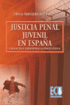 JUSTICIA PENAL JUVENIL EN ESPA�A, LA