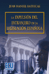 LA EXPULSION DEL EXTRANJERO EN LA LEGISLACION ESPA�OLA