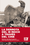 LA DERROTA DEL III REICH A TRAVES DEL CINE