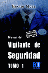 MANUAL DEL VIGILANTE DE SEGURIDAD. TOMO I