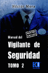 MANUAL DEL VIGILANTE DE SEGURIDAD TOMO II 2 ED