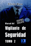 MANUAL DEL VIGILANTE DE SEGURIDAD TOMO II 2� ED