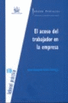 ACOSO DEL TRABAJADOR EN LA EMPRESA, EL
