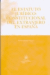 ESTATUTO JURIDICO CONSTITUCIONAL DEL EXTRANJERO EN ESPA�A, EL