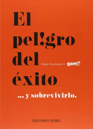 PELIGRO DEL EXITO, EL