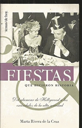 FIESTAS QUE HICIERON HISTORIA