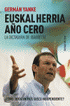 EUSKAL HERRIA AO CERO LA DICTADURA DE IBARRETXE