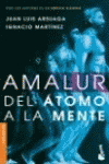 AMALUR DEL ATOMO A LA MENTE