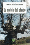 NIEBLA DEL OLVIDO, LA