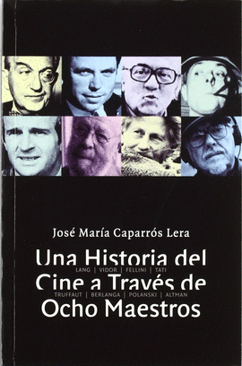 UNA HISTORIA DEL CINE A TRAVES DE OCHO MAESTROS