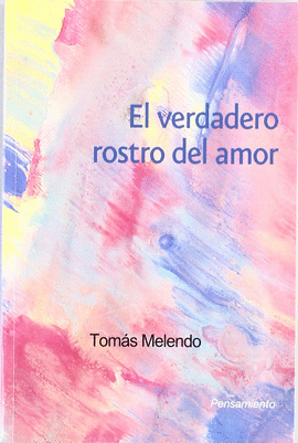 VERDADERO ROSTRO DEL AMOR, EL